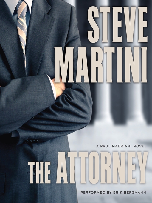 Title details for The Attorney by Steve Martini - Available